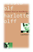 Wolff, Christa, Charlotte, Wolfs, Wolf, Lektüre, Denn, Briefwechsel, Autobiographie, ähnlicher, 
