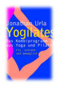 Yogilates, Yoga, Wirkungen, Pilates, 