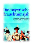 Bayern, Region, Landes, Traditionen, Tradition, Touristen, Süden, Süddeutschlands, Silvesternacht, Pfingstritt, 