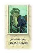 Olgas, Ljudmila, Haus, Geschichten, über, ältere, Zwölf, Verwandte, Ulitzkajas, Ulitzkaja, 