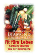 Diamond, Zutaten, Wohlbefinden, Rezepte, Naturkche, Marilyn, Leben, Krper, Kochbuch, Gourmets, 
