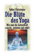 Yoga, Praxis, Jahren, Volker, Selbst, Lehrer, Christmann, Übungsablauf, Zeit, Zahlreiche, 